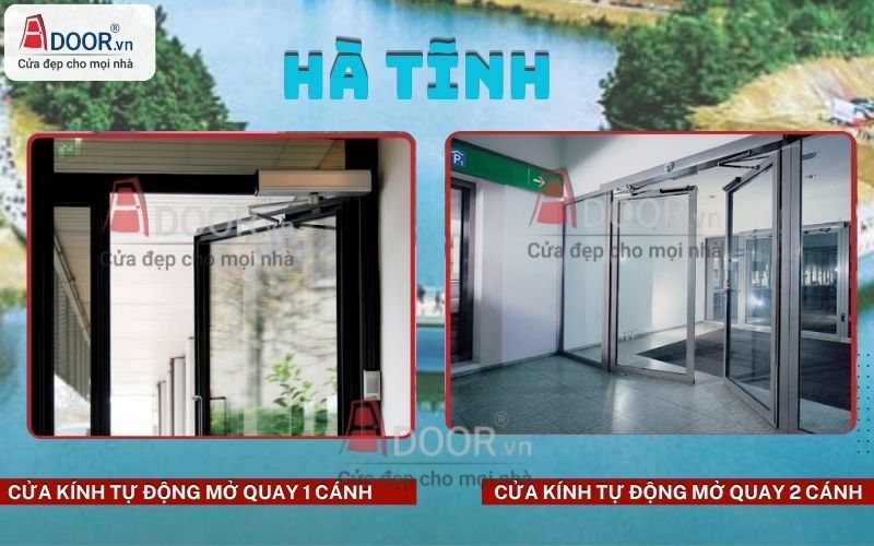 Cửa kính tự động Hà Tĩnh - mở quay tự động 1 và 2 cánh Adoor