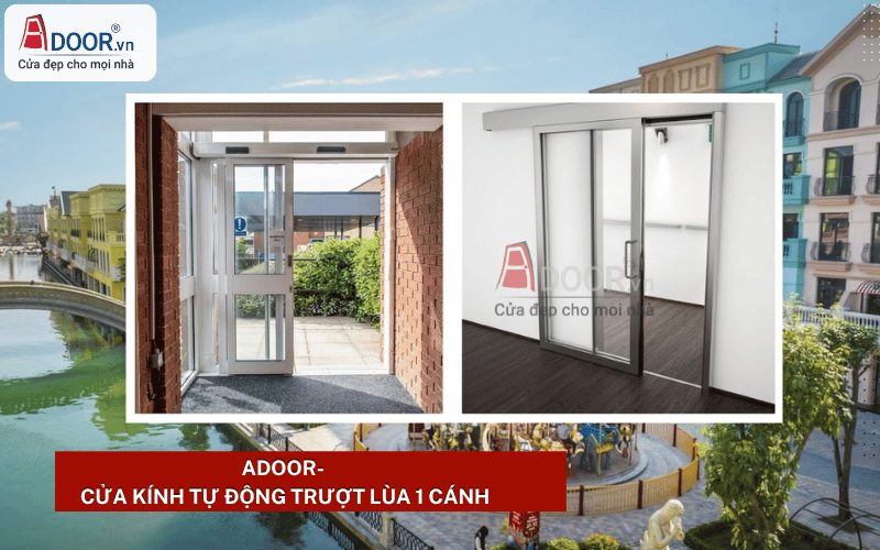 Cửa kính tự động trượt lùa 1 cánh Hưng Yên - Adoor Cửa kính tự động trượt lùa 1 cánh Hưng Yên - Adoor