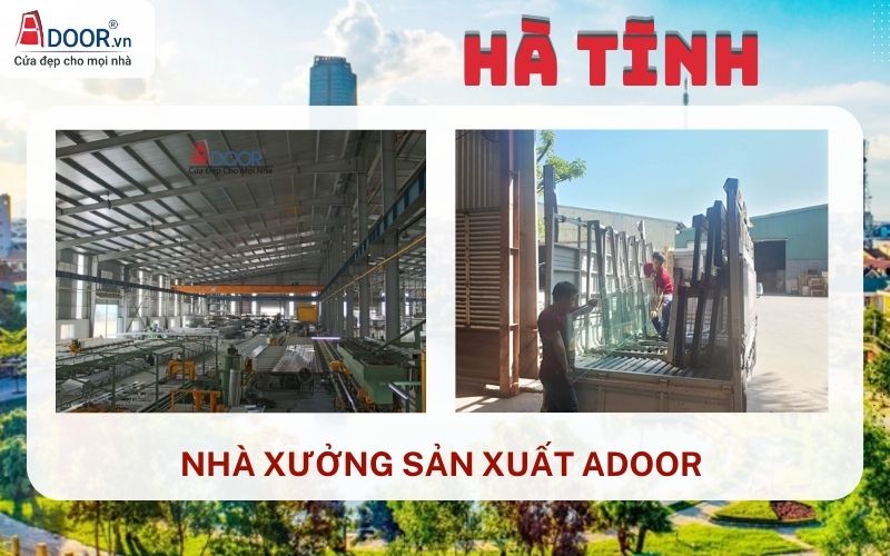 Quy mô sản xuất sản phẩm rộng lớn - Adoor Quy mô sản xuất sản phẩm rộng lớn - Adoor