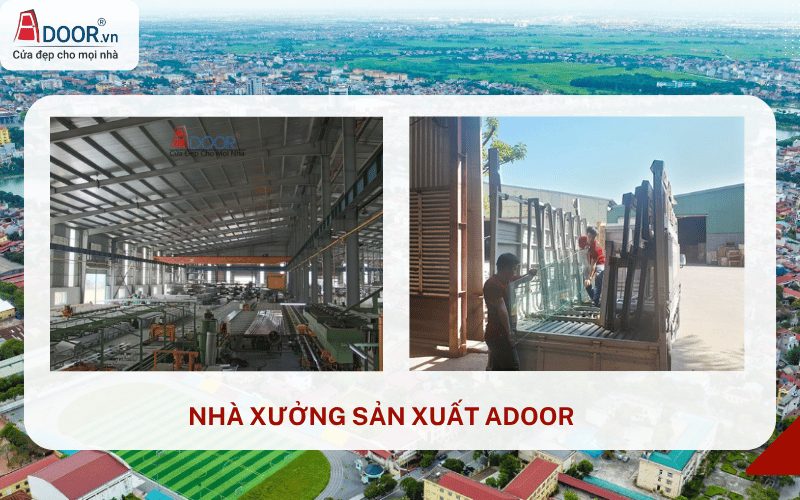 Nhà xưởng, cơ sở sản xuất Adoor Nhà xưởng, cơ sở sản xuất Adoor