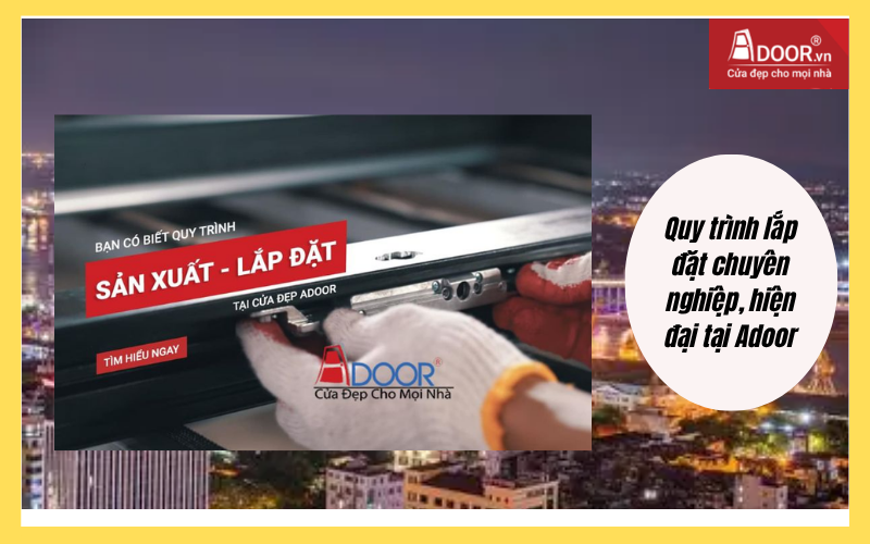 Quy trình lắp đặt hiện đại, chuyên nghiệp tại Adoor cửa cuốn Đài Loan Hải Phòng