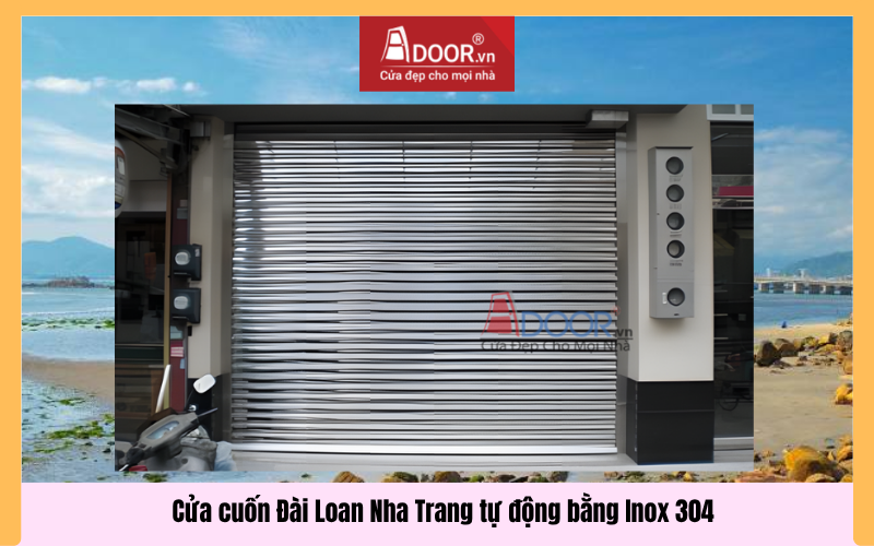 Cửa cuốn Đài Loan Nha Trang tự động bằng Inox 304