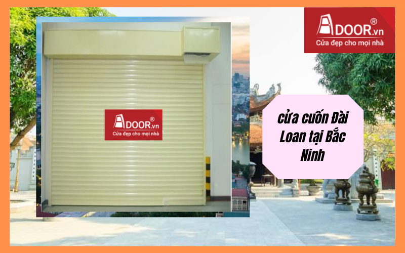 cửa cuốn Đài Loan Bắc Ninh