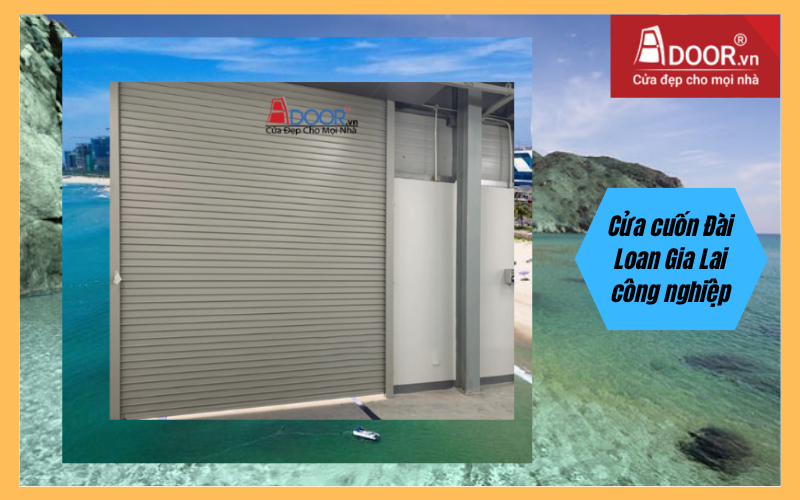 Cửa cuốn Đài Loan Gia Lai công nghiệp