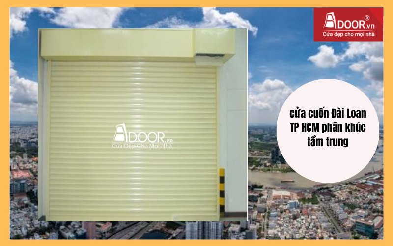 cửa cuốn Đài Loan TP HCM phân khúc tầm trung