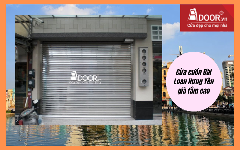 Cửa cuốn Đài Loan Hưng Yên giá tầm cao