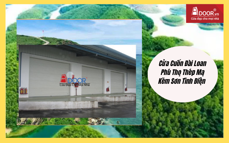Cửa Cuốn Đài Loan Phú Thọ Thép Mạ Kẽm Sơn Tĩnh Điện – Chắc Chắn Và An Toàn