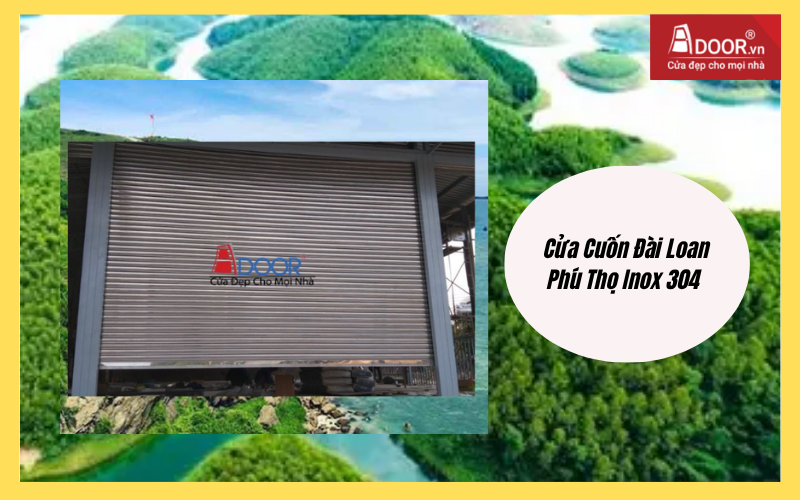 Cửa Cuốn Đài Loan Phú Thọ Inox 304 – Sang Trọng Và Độ Bền Cao
