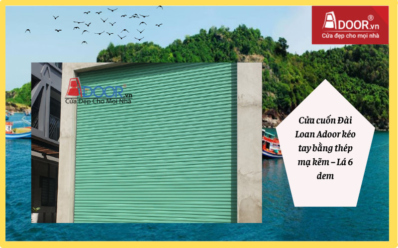 Cửa cuốn Đài Loan Cà Mau Adoor kéo tay bằng thép mạ kẽm – Lá 6 dem