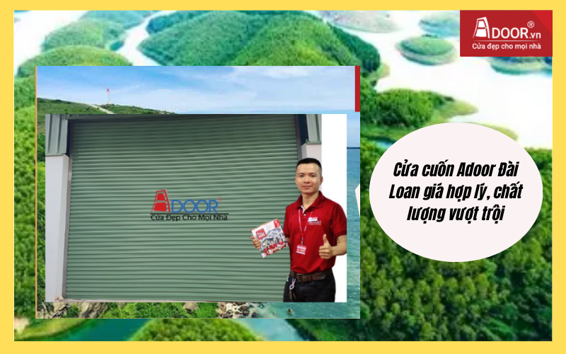 Cửa cuốn Adoor Đài Loan Phú Thọ giá hợp lý, chất lượng vượt trội