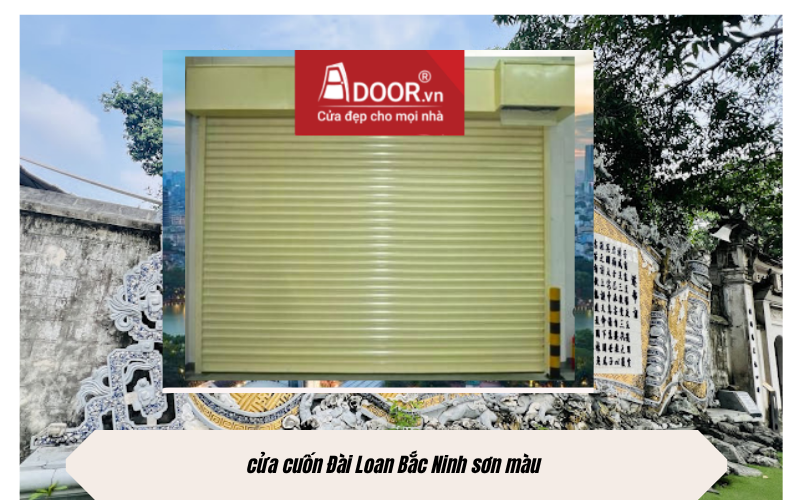 cửa cuốn Đài Loan Bắc Ninh sơn màu cửa cuốn Đài Loan Bắc Ninh sơn màu