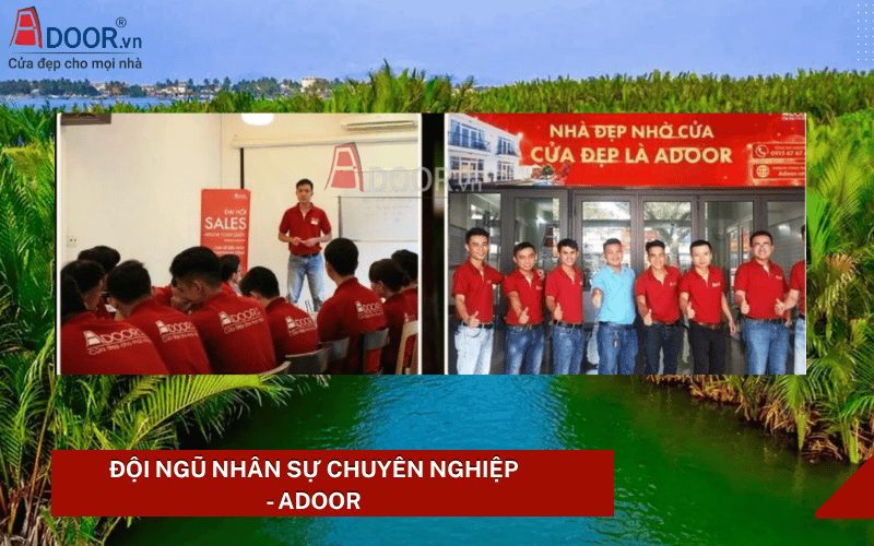 Đội ngũ nhân sự Adoor được đào tạo chuyên sâu Đội ngũ nhân sự Adoor được đào tạo chuyên sâu
