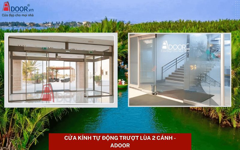Cửa kính tự động Bến Tre - trượt lùa tự động 2 cánh Adoor Cửa kính tự động Bến Tre - trượt lùa tự động 2 cánh Adoor