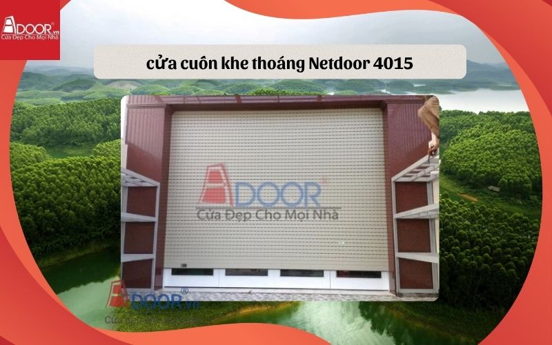 cửa cuốn khe thoáng Gia Lai Netdoor 4015