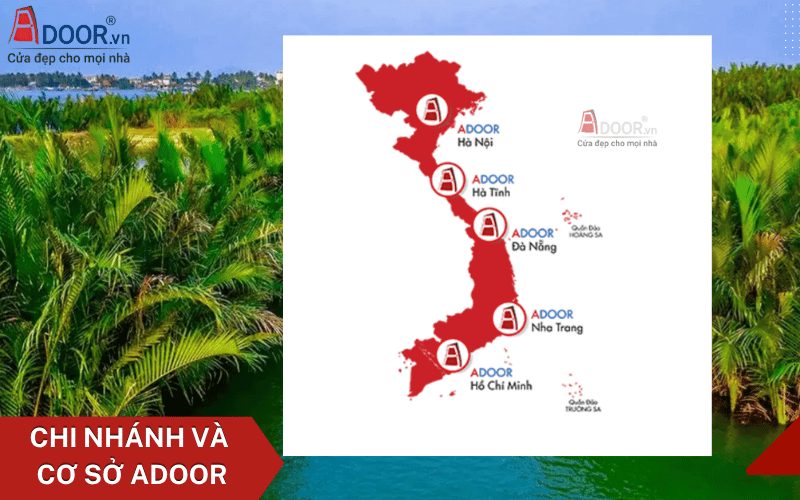 Chi nhánh Adoor phủ rộng Chi nhánh Adoor phủ rộng