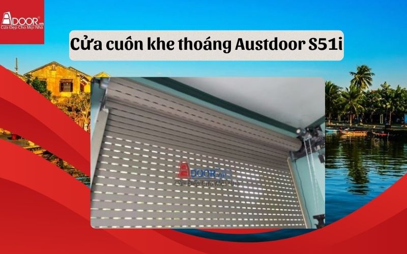 cửa cuốn khe thoáng Hà Tĩnh Austdoor S51i