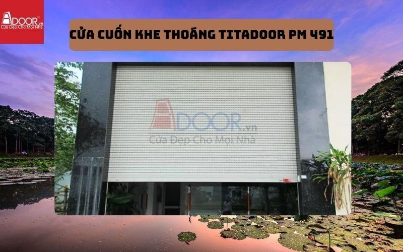 cửa cuốn khe thoáng Trà Vinh Titadoor PM 491