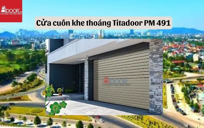 cửa cuốn khe thoáng Thanh Hoá Titadoor PM 491 cửa cuốn khe thoáng Thanh Hoá Titadoor PM 491