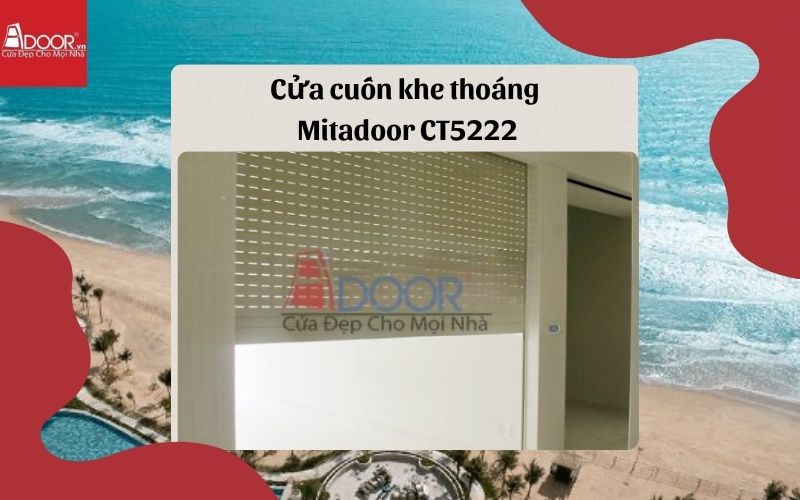cửa cuốn khe thoáng Vũng Tàu Mitadoor CT5222 cửa cuốn khe thoáng Vũng Tàu Mitadoor CT5222