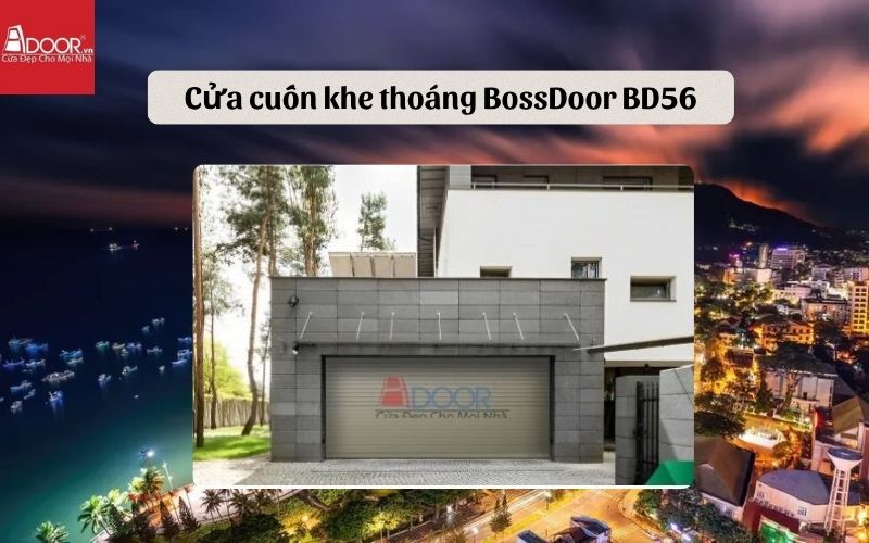 cửa cuốn khe thoáng Vũng Tàu BossDoor BD56 cửa cuốn khe thoáng Vũng Tàu BossDoor BD56