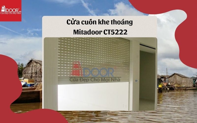 cửa cuốn khe thoáng Cà Mau Mitadoor CT5222