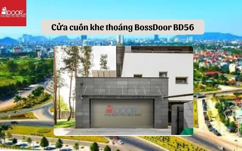 cửa cuốn khe thoáng Thanh Hoá BossDoor BD56 cửa cuốn khe thoáng Thanh Hoá BossDoor BD56
