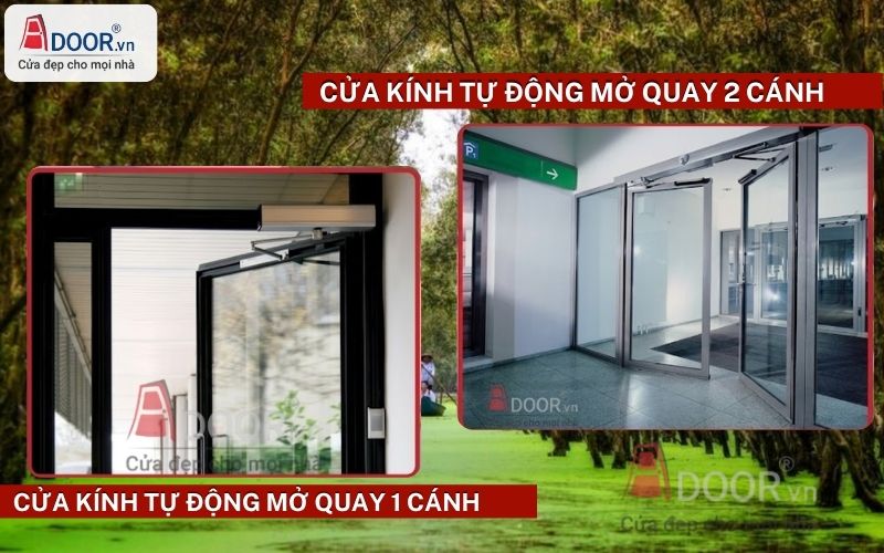 Cửa kính tự động mở quay 1 và 2 cánh