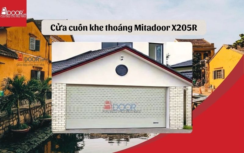Cửa cuốn khe thoáng Hội An Mitadoor X205R tại Adoor