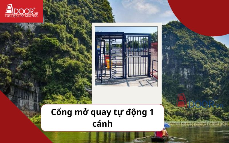 Cổng mở quay 1 cánh - Cửa cổng tự động Hoa Lư