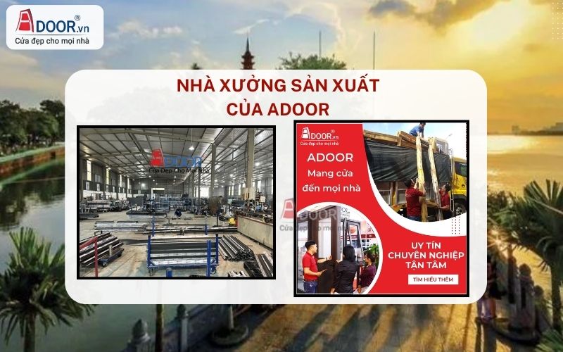 Cơ sở sản xuất linh kiện Adoor Cơ sở sản xuất linh kiện Adoor