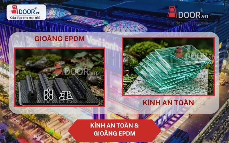 Kính Cường Lực Và Hệ Gioăng Chuyên Dụng
