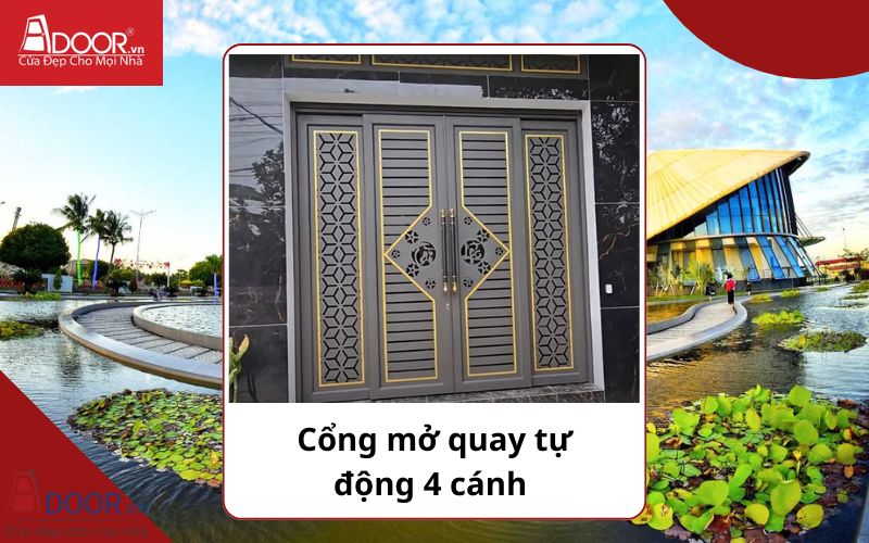 Cổng mở quay 4 cánh - Cửa cổng tự động Bạc Liêu