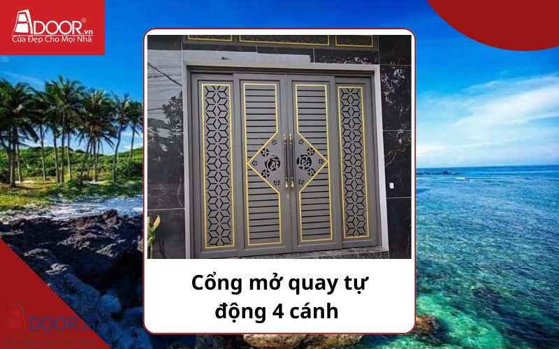 Cổng mở quay 4 cánh - Cửa cổng tự động Quảng Ngãi