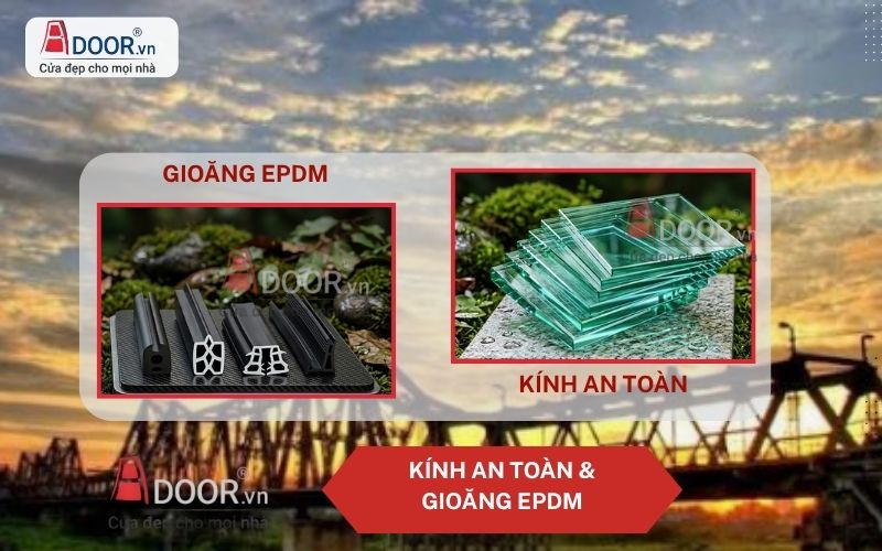 Kính an toàn và Gioăng EPDM cách âm Kính an toàn và Gioăng EPDM cách âm