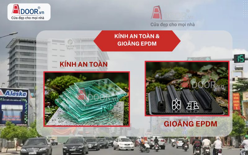 Kính an toàn và Gioăng EPDM