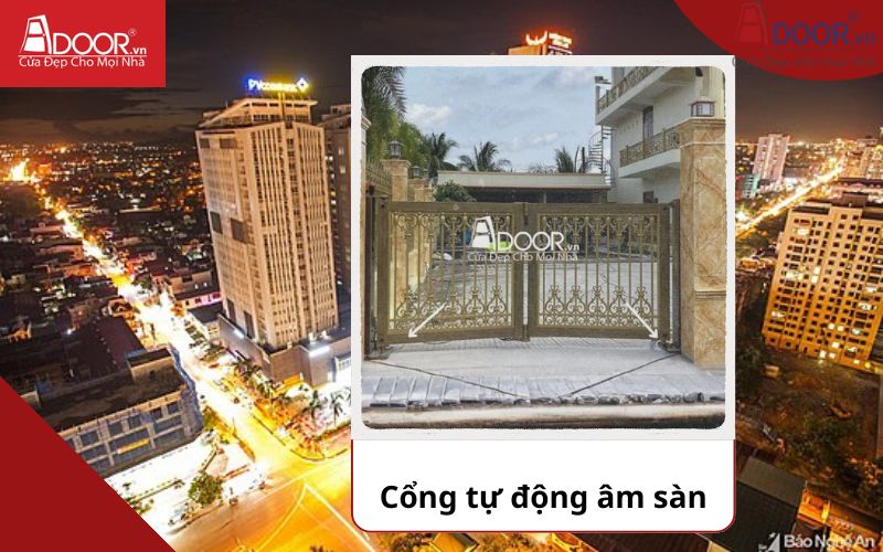 Cổng âm sàn - Cửa cổng tự động Vinh
