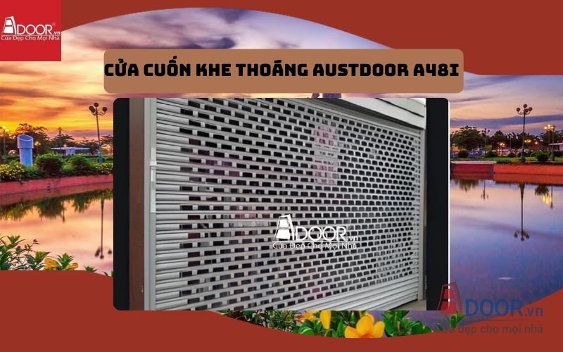 cửa cuốn khe thoáng Hậu Giang Austdoor A48i