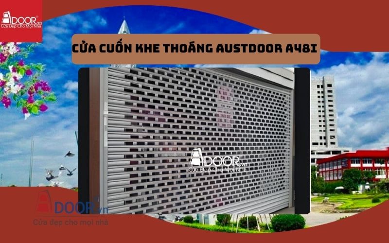 cửa cuốn khe thoáng Uông Bí Austdoor A48i
