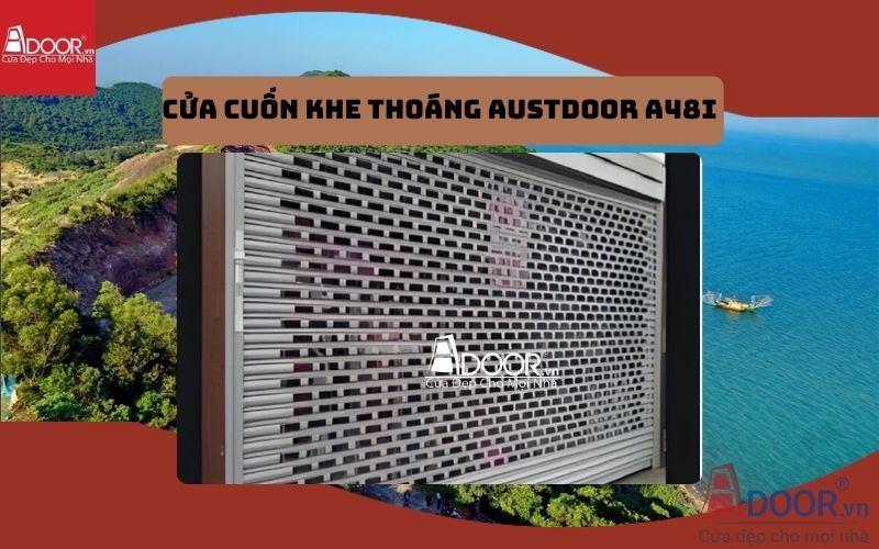 Cửa cuốn khe thoáng Móng Cái Austdoor A48i