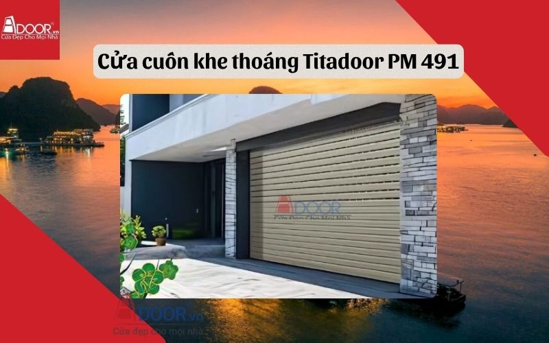 cửa cuốn khe thoáng Hạ Long Titadoor PM 491
