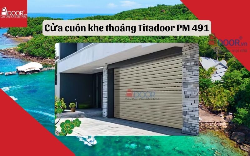 cửa cuốn khe thoáng Phú Quốc Titadoor PM 491