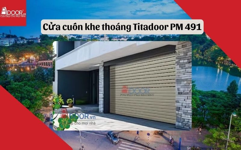 cửa cuốn khe thoáng Hoàn Kiếm Titadoor PM 491