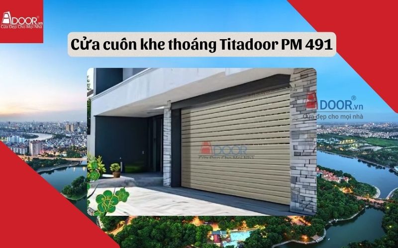 Titadoor PM 491 cho cửa cuốn khe thoáng Hoàng Mai Titadoor PM 491 cho cửa cuốn khe thoáng Hoàng Mai
