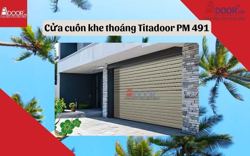 cửa cuốn khe thoáng Bến Tre Titadoor PM 491