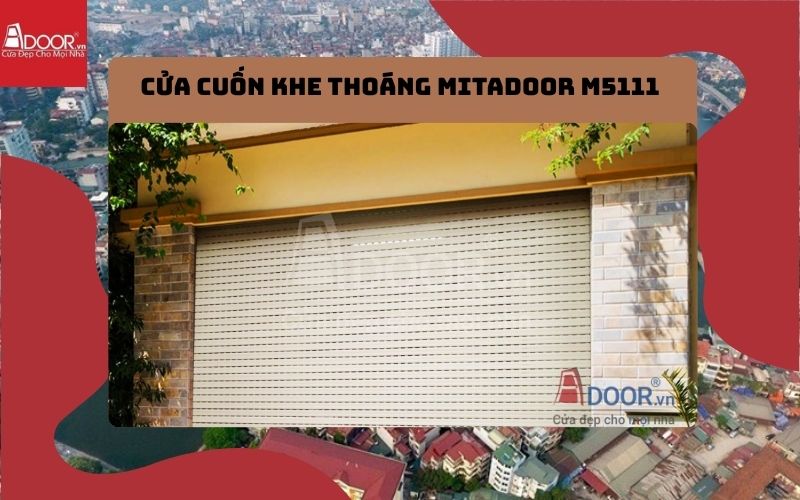 Mitadoor M5111 – cửa cuốn khe thoáng Đống Đa