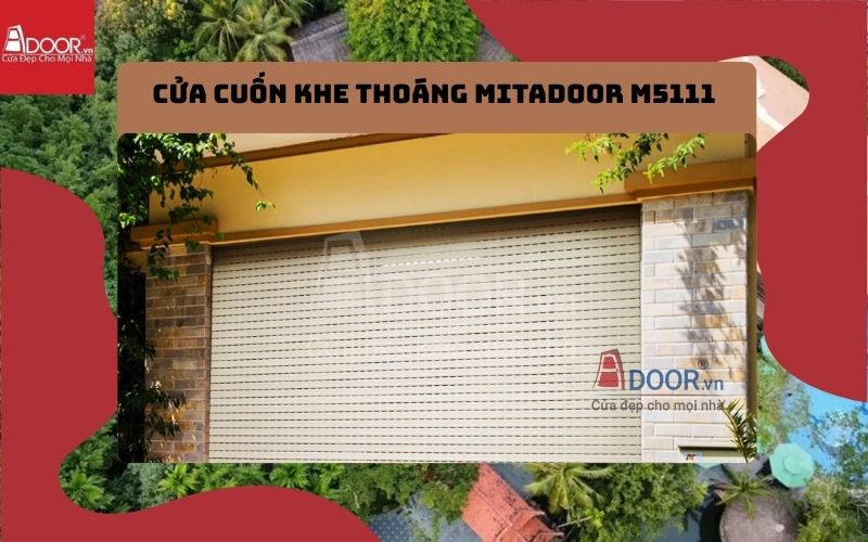 cửa cuốn khe thoáng Thuận An Mitadoor M5111 cửa cuốn khe thoáng Thuận An Mitadoor M5111