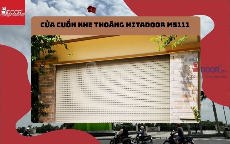 cửa cuốn khe thoáng Tân Uyên Mitadoor M5111 cửa cuốn khe thoáng Tân Uyên Mitadoor M5111