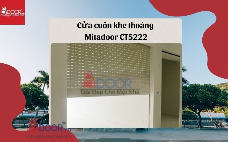 cửa cuốn khe thoáng Cẩm Phả Mitadoor CT5222