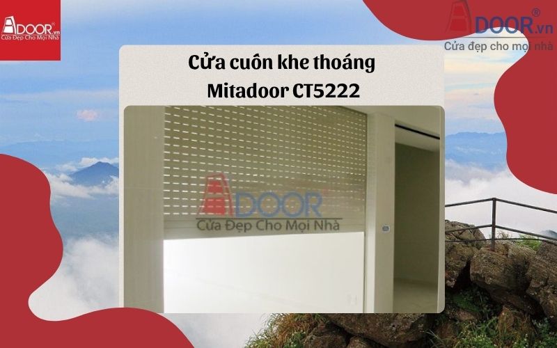 cửa cuốn khe thoáng Uông Bí Mitadoor CT5222