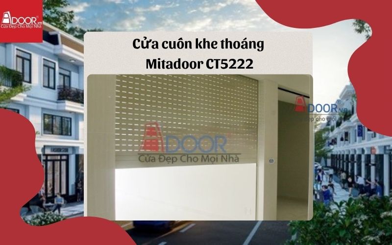 cửa cuốn khe thoáng Bến Cát Mitadoor CT5222